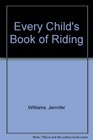 Every Child's Book of Riding
