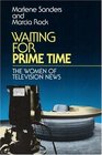 Waiting for Prime Time The Women of Television News