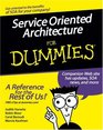 Service Oriented Architecture For Dummies (For Dummies (Computer/Tech))