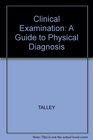 Clinical Examination A Systematic Guide to Physical Diagnosis