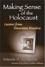 Making Sense of the Holocaust Lessons from Classroom Practice