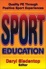 Sport Education Quality Pe Through Positive Sport Experiences