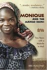 Monique and the Mango Rains Two Years with a Midwife in Mali