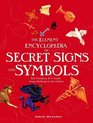 Element Encyclopedia of Secret Signs and Symbols The Ultimate AZ Guide from Alchemy to the Zodiac