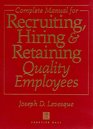 Complete Manual for Recruiting Hiring and Retaining Quality Employees