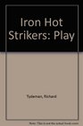 Iron Hot Strikers Play
