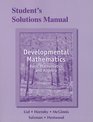 Student's Solutions Manual for Developmental Mathematics Basic Mathematics and Algebra Developmental Math