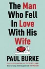 The Man Who Fell in Love with His Wife