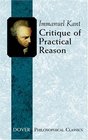 Critique of Practical Reason (Philosophical Classics)