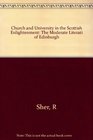 Church and University in the Scottish Enlightenment The Moderate Literati of Edinburgh
