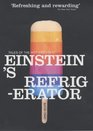 EINSTEIN'S REFRIGERATOR  Tales of the Hot and Cold
