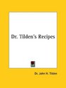 Dr Tilden's Recipes