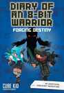 Diary of an 8-Bit Warrior: Forging Destiny (Book 6 8-Bit Warrior series): An Unofficial Minecraft Adventure