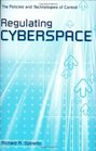 Regulating Cyberspace The Policies and Technologies of Control