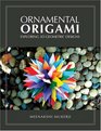 Ornamental Origami Exploring 3D Geometric Designs