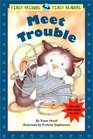 Meet Trouble: (Hello, Trouble!; Double Trouble) (First Friends)
