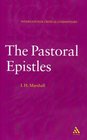 The Pastoral Epistles A Critical and Exegetical Commentary