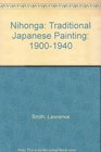 Nihonga Traditional Japanese Painting 19001940