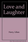 Love and Laughter