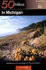 50 Hikes in Michigan The Best Walks Hikes and Backpacks in the Lower Peninsula