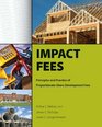 Impact Fees Principles and Practice of ProportionateShare Development Fees