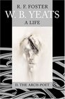 W B Yeats a Life II The ArchPoet 19151939