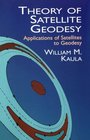 Theory of Satellite Geodesy  Applications of Satellites to Geodesy