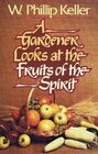 Gardener Looks at the Fruits of the Spirit