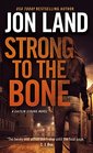 Strong to the Bone A Caitlin Strong Novel