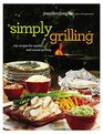 Simply Grilling 105 Recipes for Quick and Casual Grilling