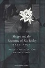 Slavery and the Economy of Sao Paulo 17501850