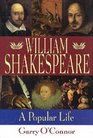 William Shakespeare A Popular Life