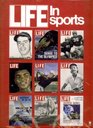 Life in Sports A Pictorial History of Sports from the Incomparable Archives of America's Greatest Picture Magazine