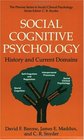 Social Cognitive Psychology History and Current Domains