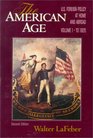The American Age United States Foreign Policy at Home and Abroad Vol 1 To 1920