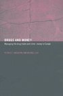 Drugs and Money Managing the Drug Trade and Crime Money in Europe