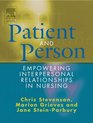 Patient and Person Empowering Interpersonal Relationships in Nursing
