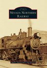 Nevada Northern Railway (Images of Rail)