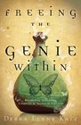 Freeing the Genie Within: Manifesting Abundance, Creativity & Success in Your Life