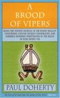 A brood of vipers: Being the fourth journal of Sir Roger Shallot concerning certain wicked conspiracies and horrible murders perpetrated in the reign of King Henry VIII