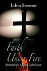 Faith Under Fire Betrayed By A Thing Called Love