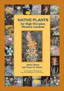 Native Plants for HighElevation Western Gardens