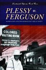 Plessy V Ferguson Segregation and the Separate but Equal Policy