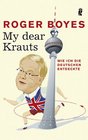 My Dear Krauts Wie Ich Die Deutschen Entdeckte
