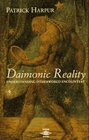 Daimonic Reality: A Field Guide to the Otherworld (Arkana S.)