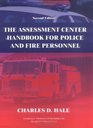 The Assessment Center Handbook for Police and Fire Personnel