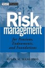 Risk Management for Pensions Endowments and Foundations