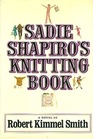 Sadie Shapiro's Knitting Book (Sadie Shapiro, Bk 1)