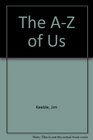 The AZ of Us