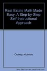 Real Estate Math Made Easy A StepByStep SelfInstructional Approach